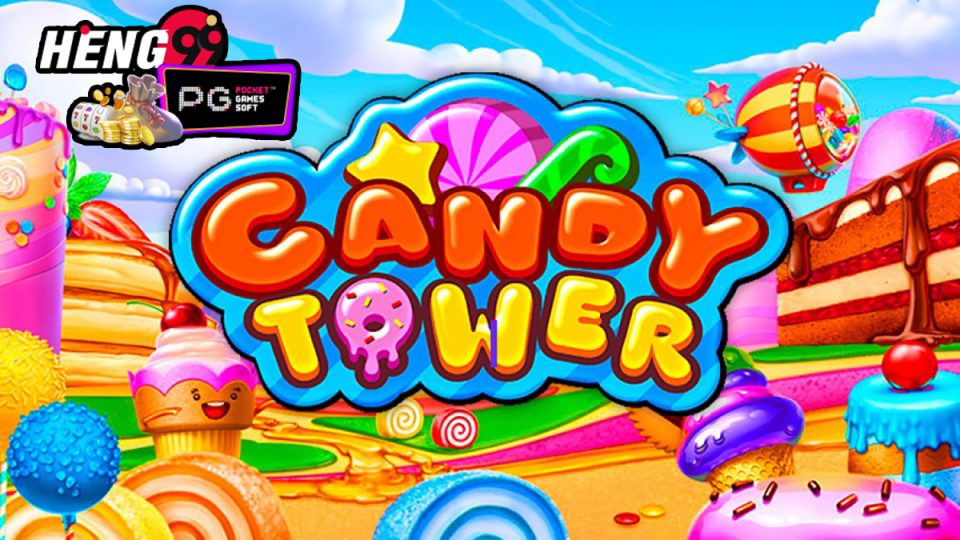 สล็อต Candy Tower-"Candy Tower Slots"